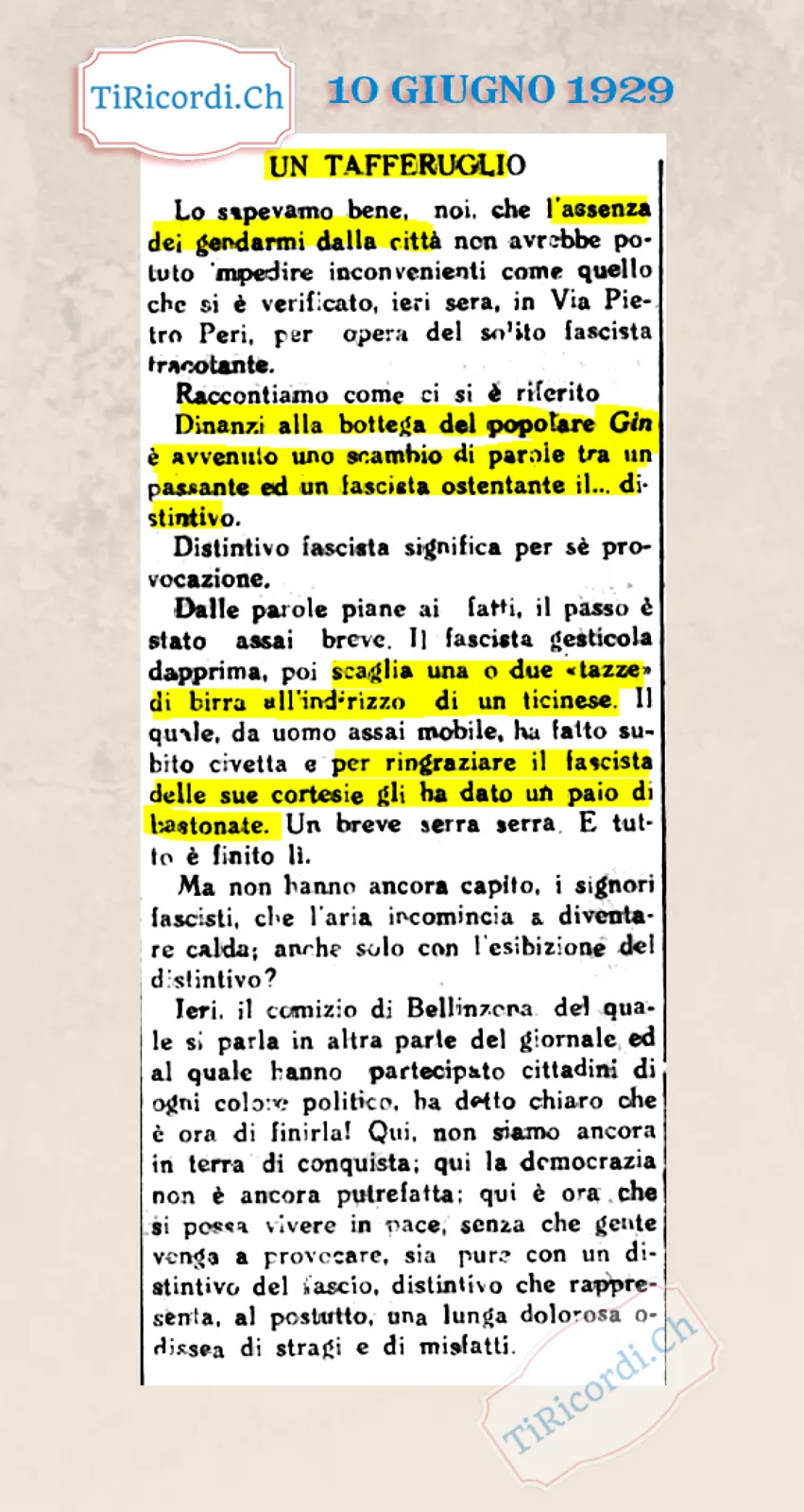Un tafferuglio in via Pietro Peri: il fascista scaglia una o due tazze di birra addosso a un ticinese, che per ringraziarlo delle sue cortesie gli dà un paio di bastonate, 1929