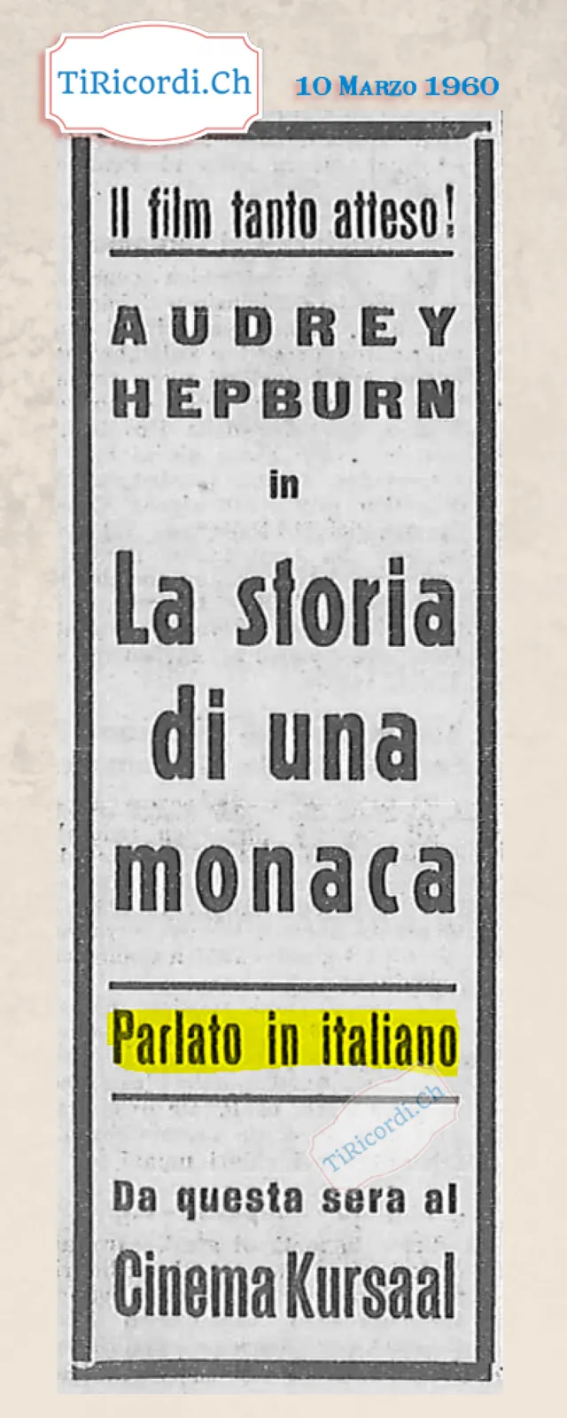 Il film tanto atteso! Audrey Hepburn in La storia di una monaca, parlato in italiano, da questa sera al Cinema Kursaal, 1960