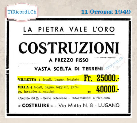 La pietra vale l'oro: costruzioni a prezzo fisso, villetta di 4 locali con bagno e loggiato 25.000 franchi, villa con garage, lavanderia e cantine 40.000, credito al 50%, 1949