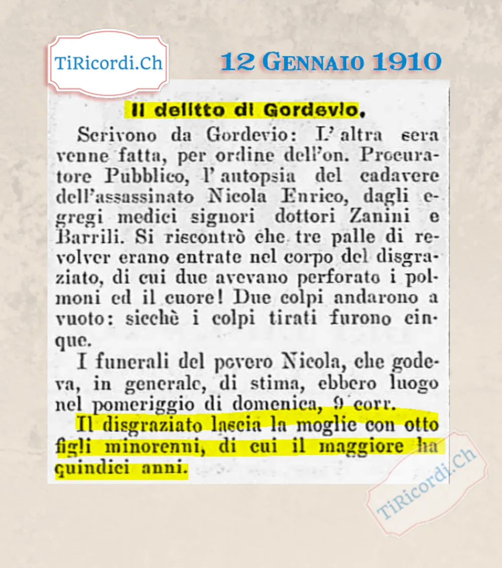 Il delitto di Gordevio: l'autopsia di Enrico Nicola rivela tre palle di revolver, lascia la moglie con otto figli minorenni, 1910