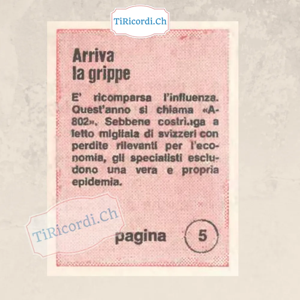 Arriva la grippe: è ricomparsa l'influenza, quest'anno si chiama A-802. Costringe a letto migliaia di svizzeri con perdite rilevanti per l'economia, ma gli specialisti escludono una vera epidemia, 1979
