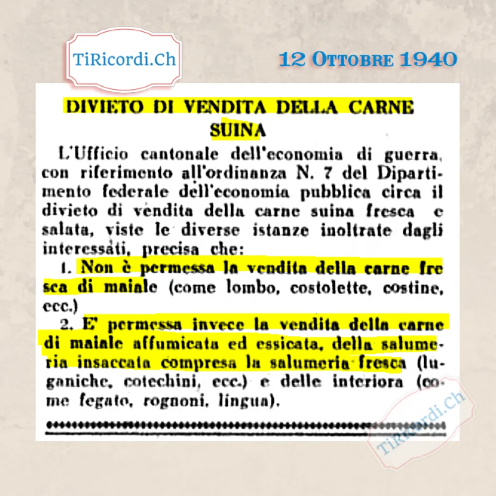 Divieto di vendita della carne suina: non è permessa la vendita della carne fresca di maiale, ma è permessa quella affumicata ed essiccata e della salumeria insaccata, luganighe comprese, 1940