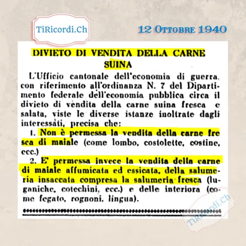 Divieto di vendita della carne suina: non è permessa la vendita della carne fresca di maiale, ma è permessa quella affumicata ed essiccata e della salumeria insaccata, luganighe comprese, 1940