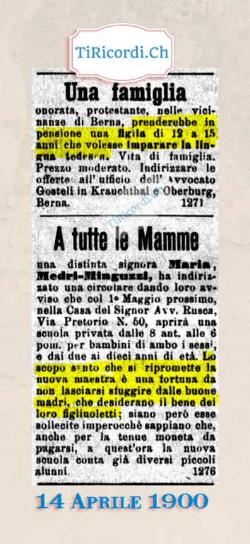 Una famiglia protestante di Berna prende in pensione una figlia di 12-15 anni; a Lugano apre una scuola privata per bambini dai 2 ai 10 anni, 1900