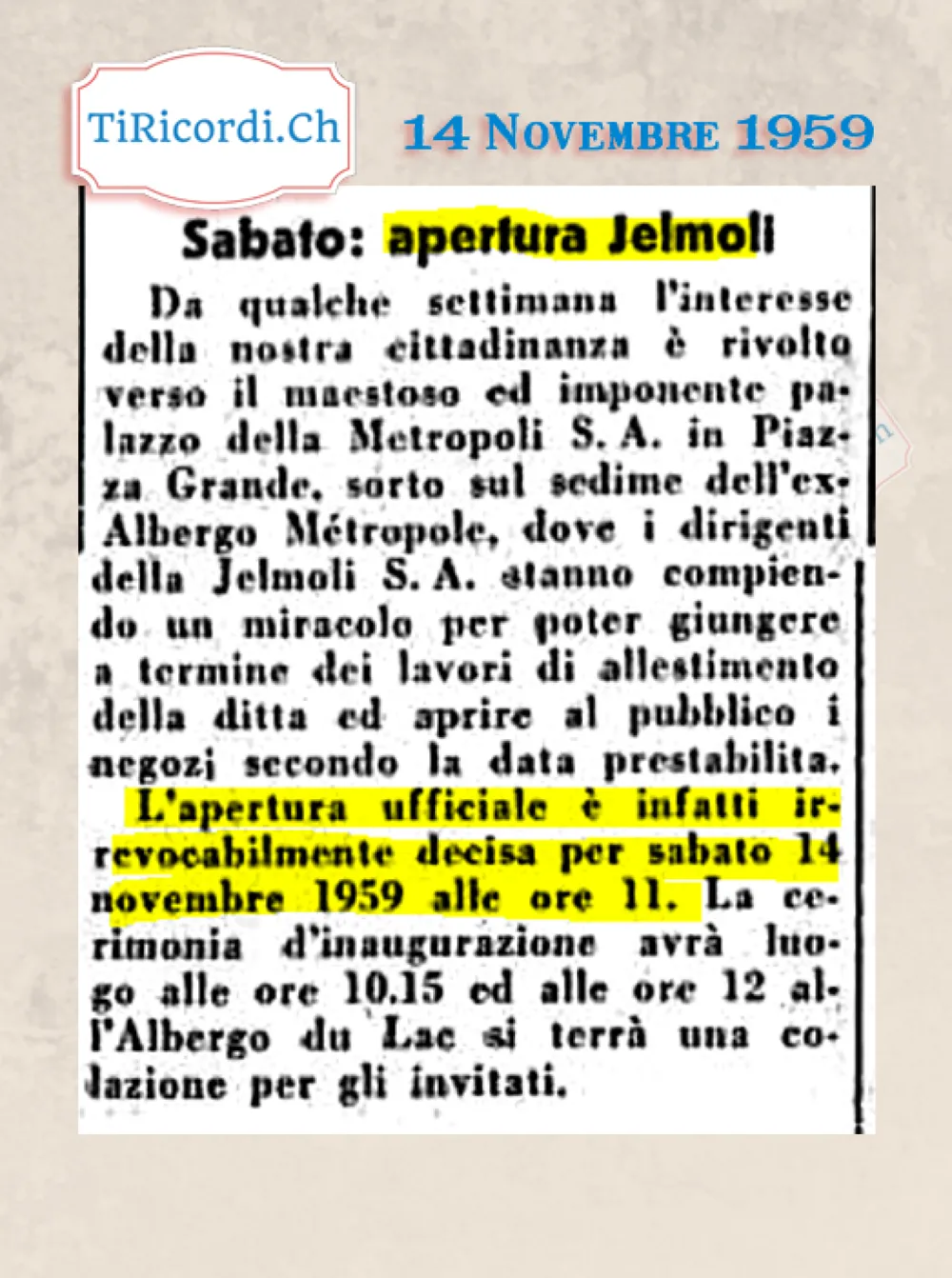 Sabato apertura Jelmoli: il maestoso palazzo della Metropoli S.A. in Piazza Grande, sorto sul sedime dell'ex Albergo Métropole, apre al pubblico sabato 14 novembre alle ore 11, 1959
