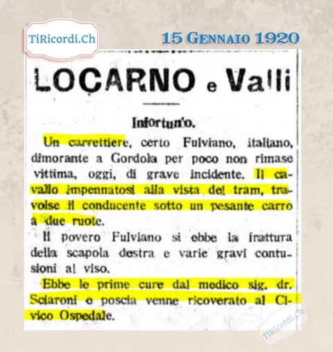 Infortunio: il cavallo si impenna alla vista del tram e travolge il carrettiere Fulviano di Gordola sotto un pesante carro a due ruote, 1920