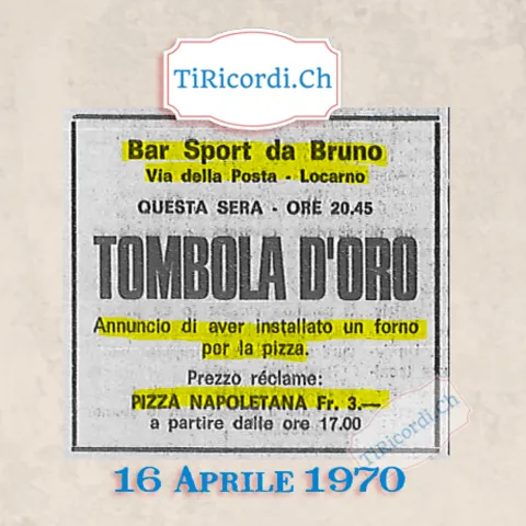 Bar Sport da Bruno, via della Posta a Locarno: annuncio di aver installato un forno per la pizza, prezzo réclame pizza napoletana 3 franchi a partire dalle ore 17, 1970