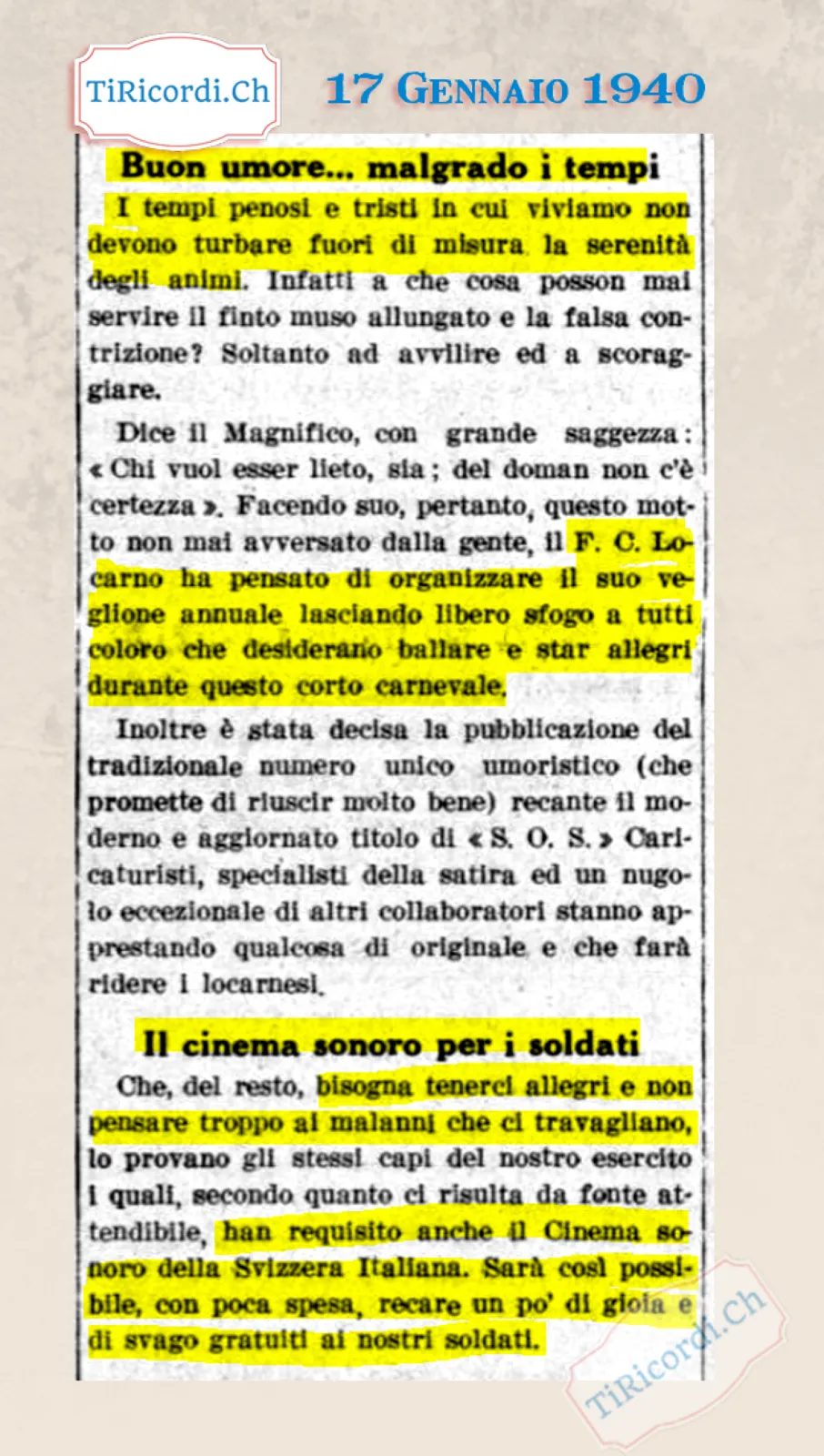 Buon umore malgrado i tempi: il Football Club Locarno organizza il veglione annuale, e i capi dell'esercito requisiscono il Cinema sonoro della Svizzera italiana per i soldati, 1940