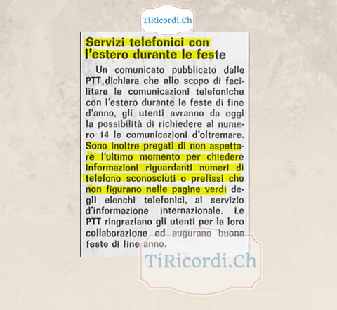 Servizi telefonici con l'estero durante le feste: gli utenti sono pregati di non aspettare l'ultimo momento per chiedere informazioni su numeri o prefissi che non figurano nelle pagine verdi, 1973
