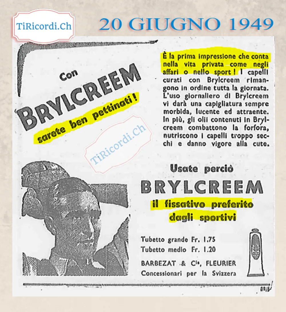 Con Brylcreem sarete ben pettinati: è la prima impressione che conta nella vita privata come negli affari o nello sport. Tubetto grande 1,75 franchi, 1949