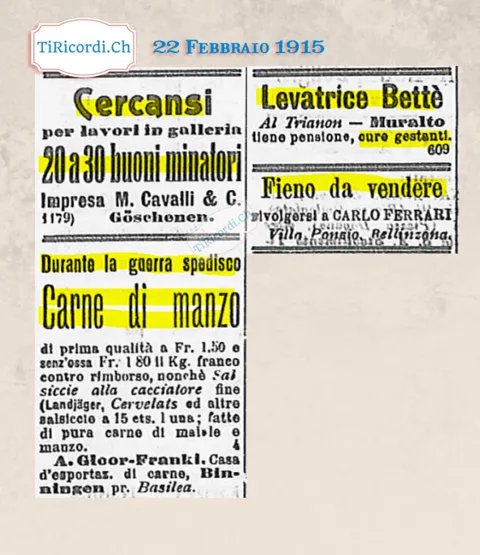 Cercansi 20 o 30 buoni minatori a Göschenen, carne di manzo spedita durante la guerra a 1,50 il chilo, e la levatrice Bettè al Trianon di Muralto, 1915