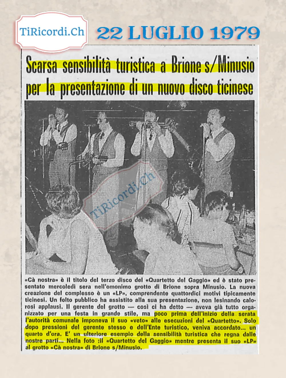 Scarsa sensibilità turistica a Brione sopra Minusio: l'autorità comunale impone il veto alle esecuzioni del Quartetto del Gaggio alla presentazione del disco, poi accorda un quarto d'ora, 1979