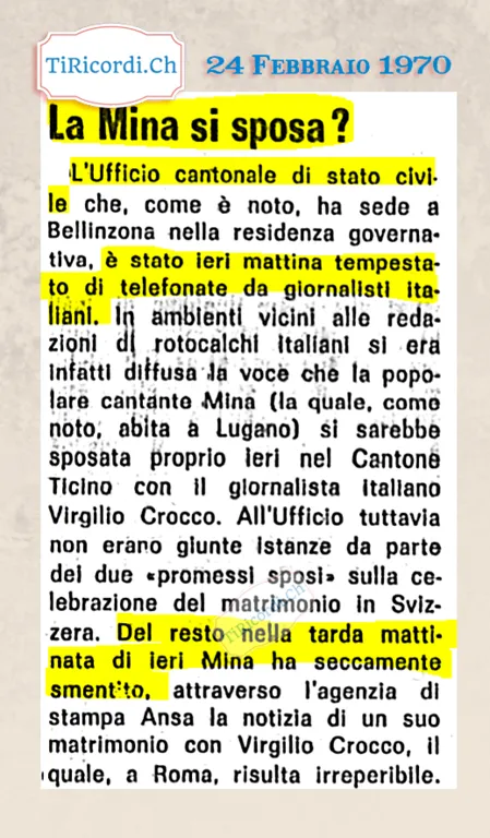 La Mina si sposa? L'Ufficio cantonale di stato civile a Bellinzona tempestato di telefonate da giornalisti italiani per un presunto matrimonio della cantante, che ha seccamente smentito, 1970