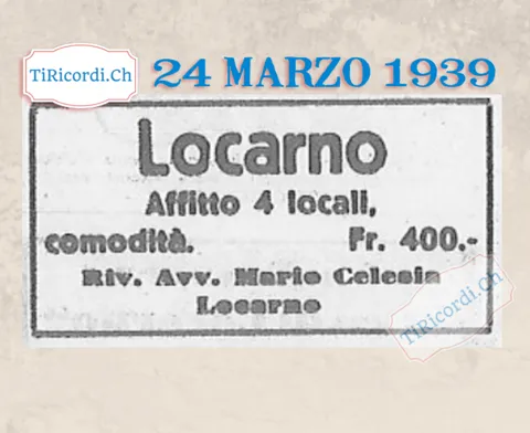 Locarno, affitto 4 locali con comodità: 400 franchi. Rivolgersi all'avvocato Mario Colesia, Locarno, 1939