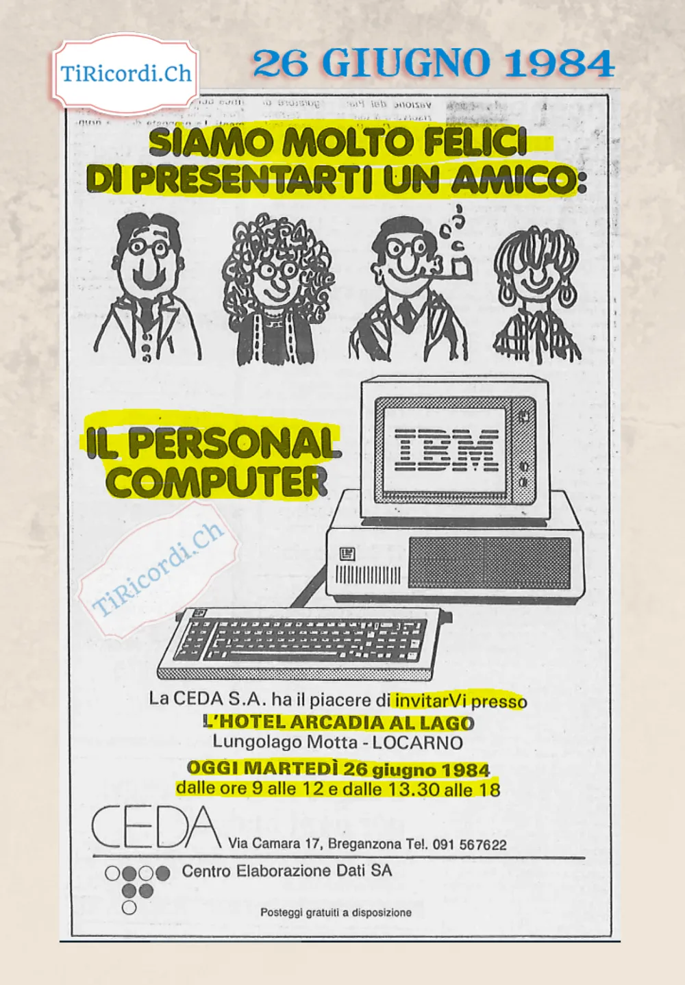 Siamo molto felici di presentarti un amico: il personal computer IBM all Hotel Arcadia di Locarno, giugno 1984