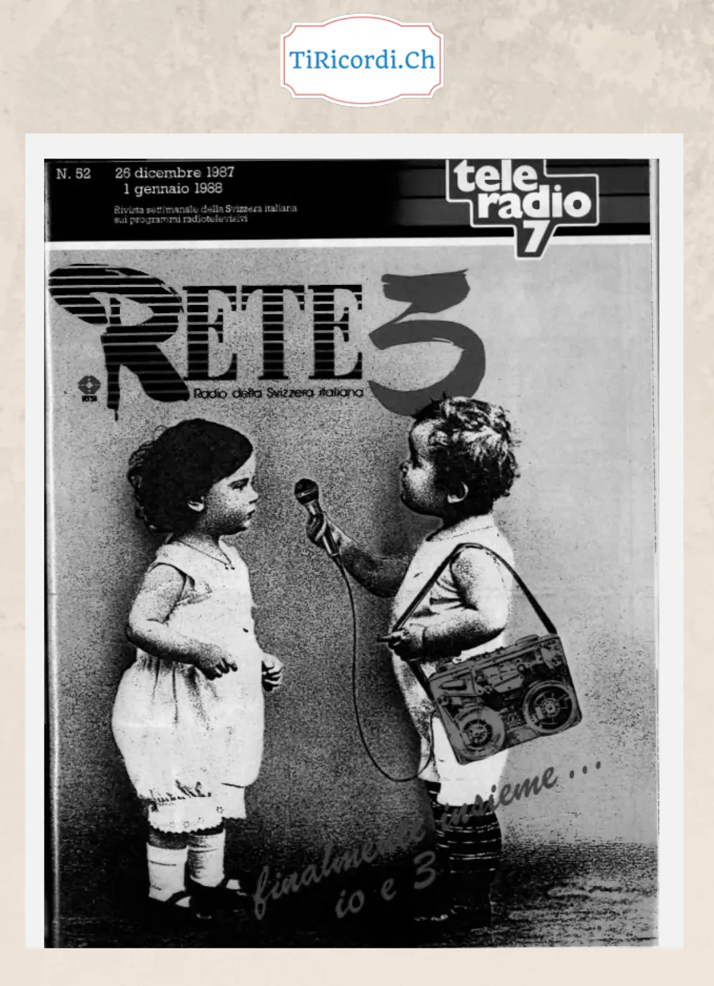 Finalmente insieme, io e 3: la copertina di Teleradio 7 per la nascita di Rete 3, dicembre 1987