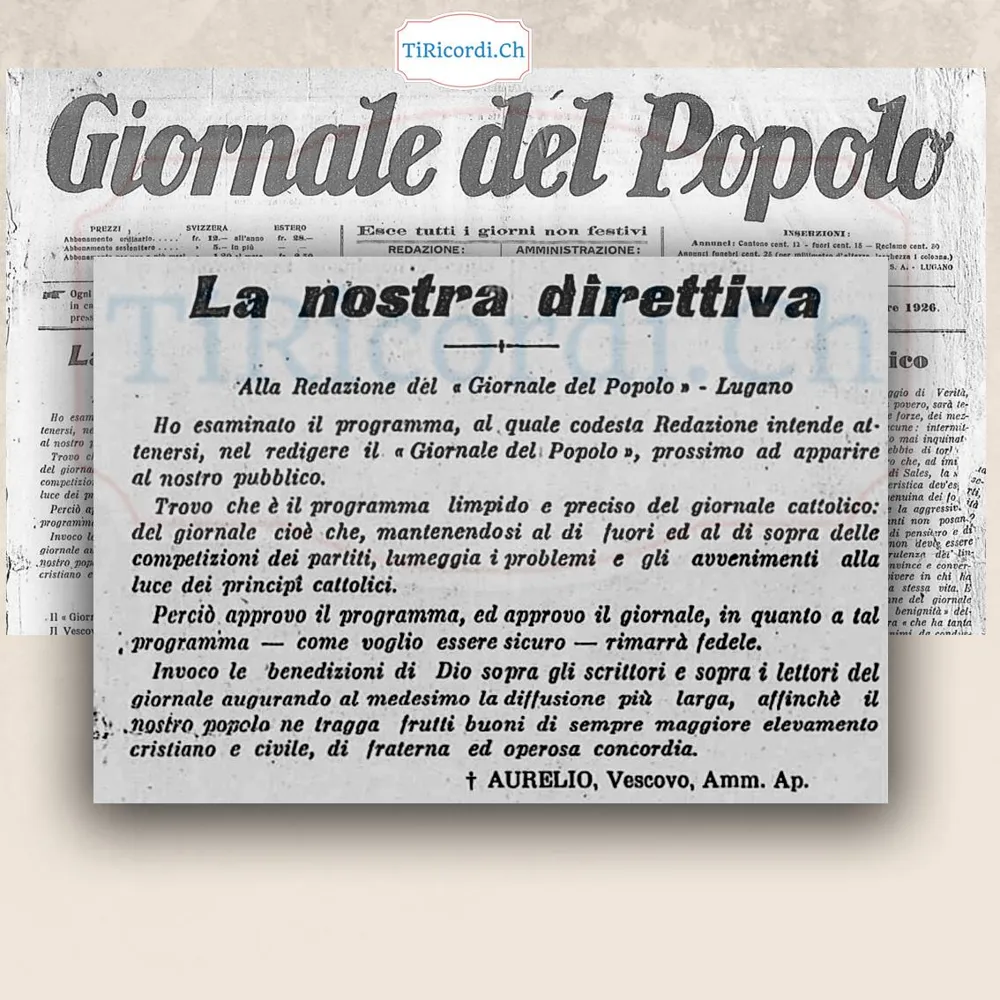 Il primo numero del Giornale del Popolo, 18 novembre 1926: il vescovo Aurelio approva il programma del giornale cattolico di Lugano e invoca le benedizioni di Dio sugli scrittori e sui lettori, 1926
