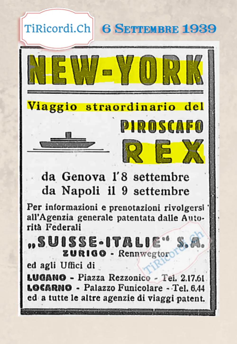 New York, viaggio straordinario del piroscafo Rex da Genova l'8 settembre e da Napoli il 9: prenotazioni all'agenzia Suisse-Italie, uffici a Lugano e Locarno, 1939