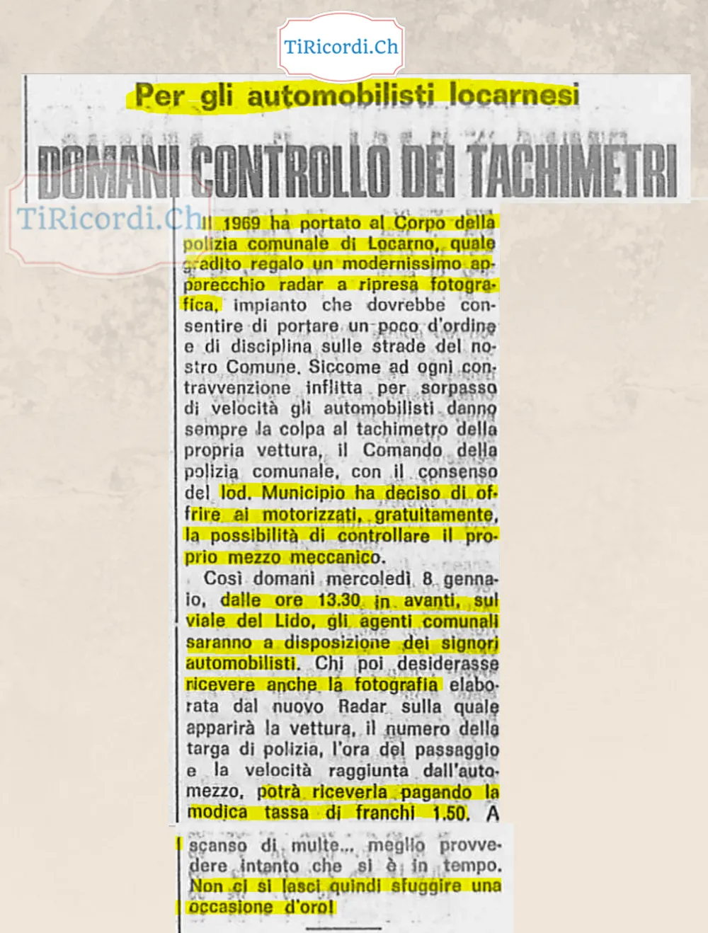 Per gli automobilisti locarnesi, domani controllo dei tachimetri: il 1969 ha portato alla polizia comunale un modernissimo apparecchio radar a ripresa fotografica, e chi vuole può farsi controllare gratis il tachimetro, 1969