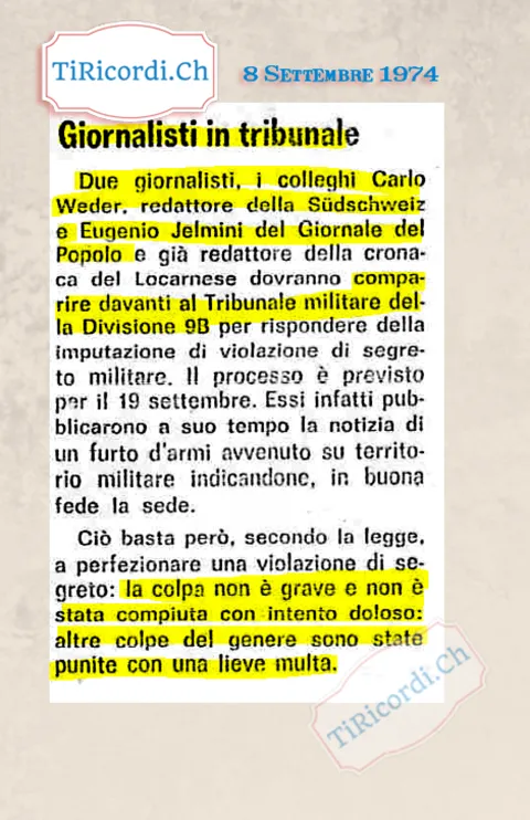 Giornalisti in tribunale: Carlo Weder della Südschweiz ed Eugenio Jelmini del Giornale del Popolo davanti al Tribunale militare per violazione di segreto militare, avevano indicato in buona fede la sede di un furto d'armi, 1974