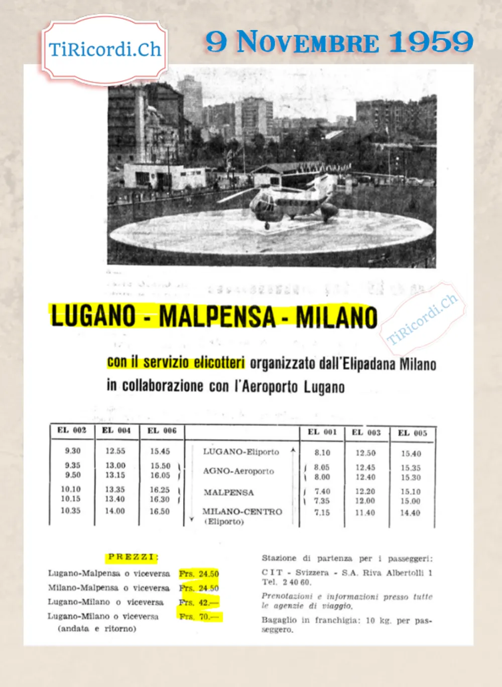 Lugano-Malpensa-Milano con il servizio elicotteri dell'Elipadana: da Lugano a Milano centro in un'ora e cinque minuti, 42 franchi la corsa semplice, 70 andata e ritorno, 1959