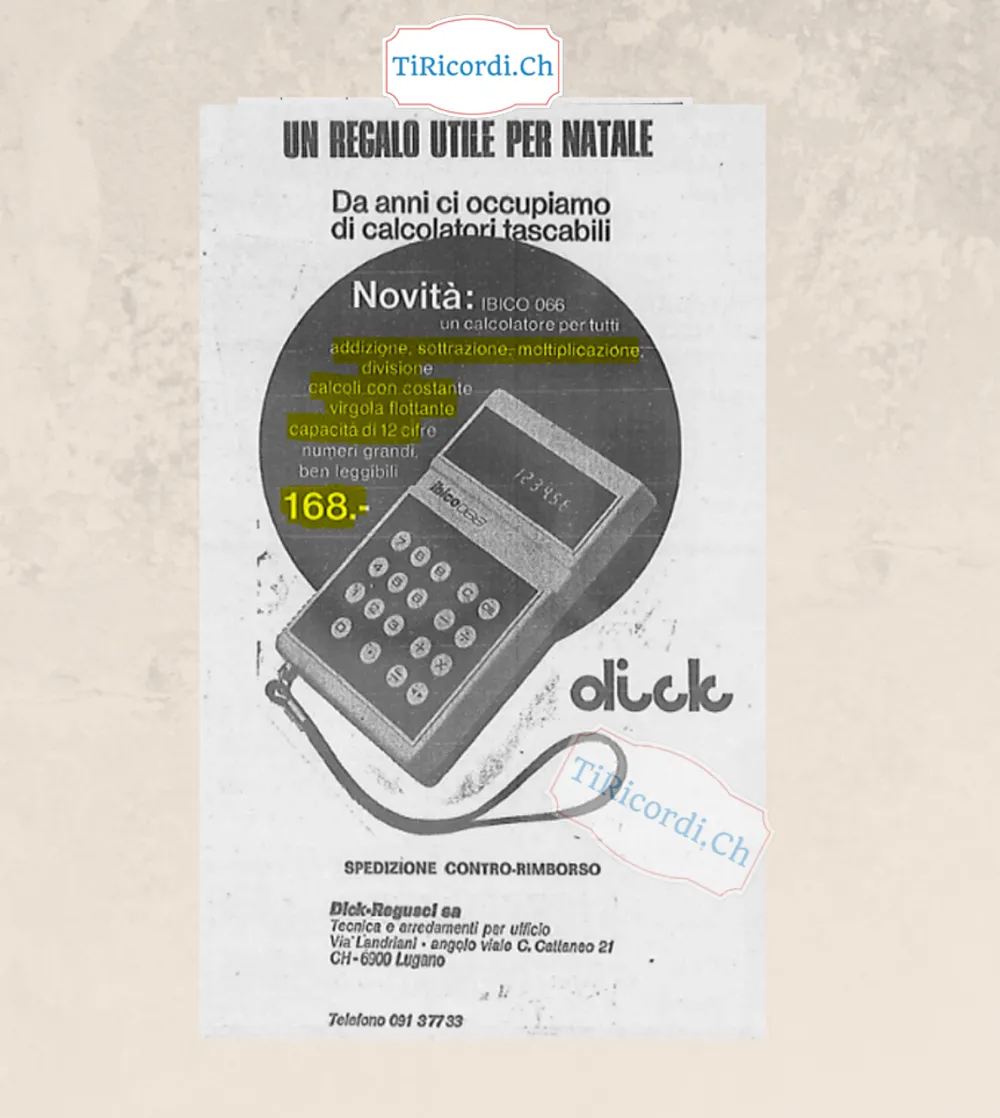 Un regalo utile per Natale: novità Ibico 066, un calcolatore per tutti con addizione, sottrazione, moltiplicazione, divisione, virgola flottante e capacità di 12 cifre, 168 franchi, 1973