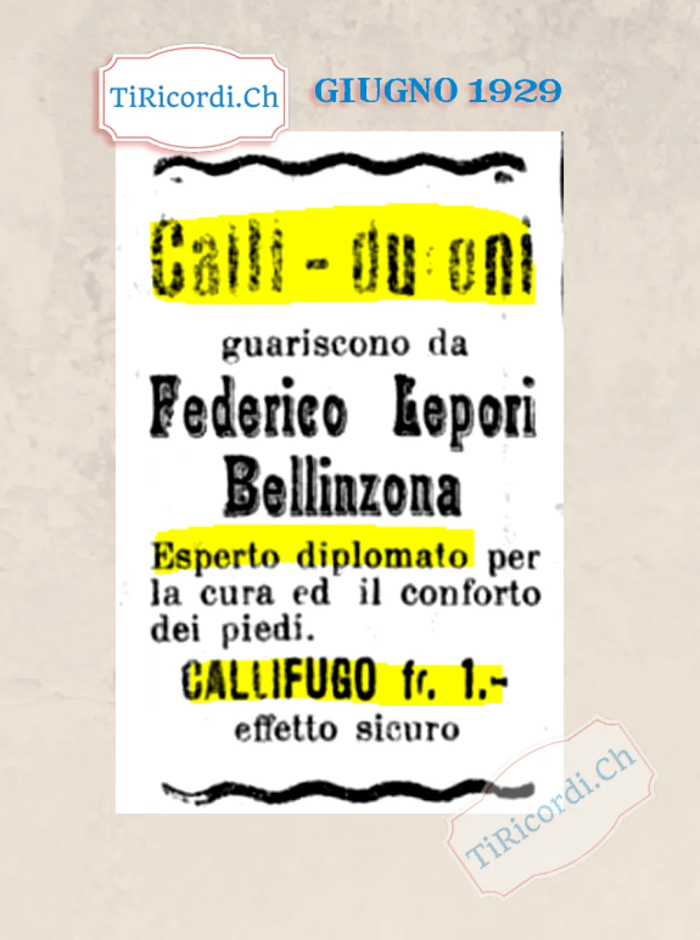 Calli e duroni guariscono da Federico Lepori a Bellinzona, esperto diplomato per la cura ed il conforto dei piedi: callifugo un franco, effetto sicuro, 1929