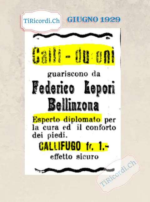 Calli e duroni guariscono da Federico Lepori a Bellinzona, esperto diplomato per la cura ed il conforto dei piedi: callifugo un franco, effetto sicuro, 1929