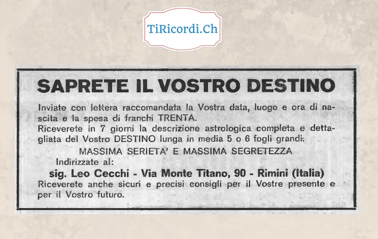 Saprete il vostro destino: inviate data, luogo e ora di nascita e trenta franchi, riceverete in 7 giorni la descrizione astrologica completa lunga in media 5 o 6 fogli grandi, 1968