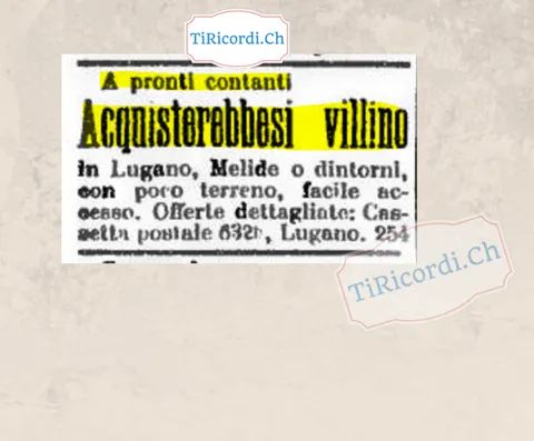 A pronti contanti acquisterebbesi villino in Lugano, Melide o dintorni, 1909