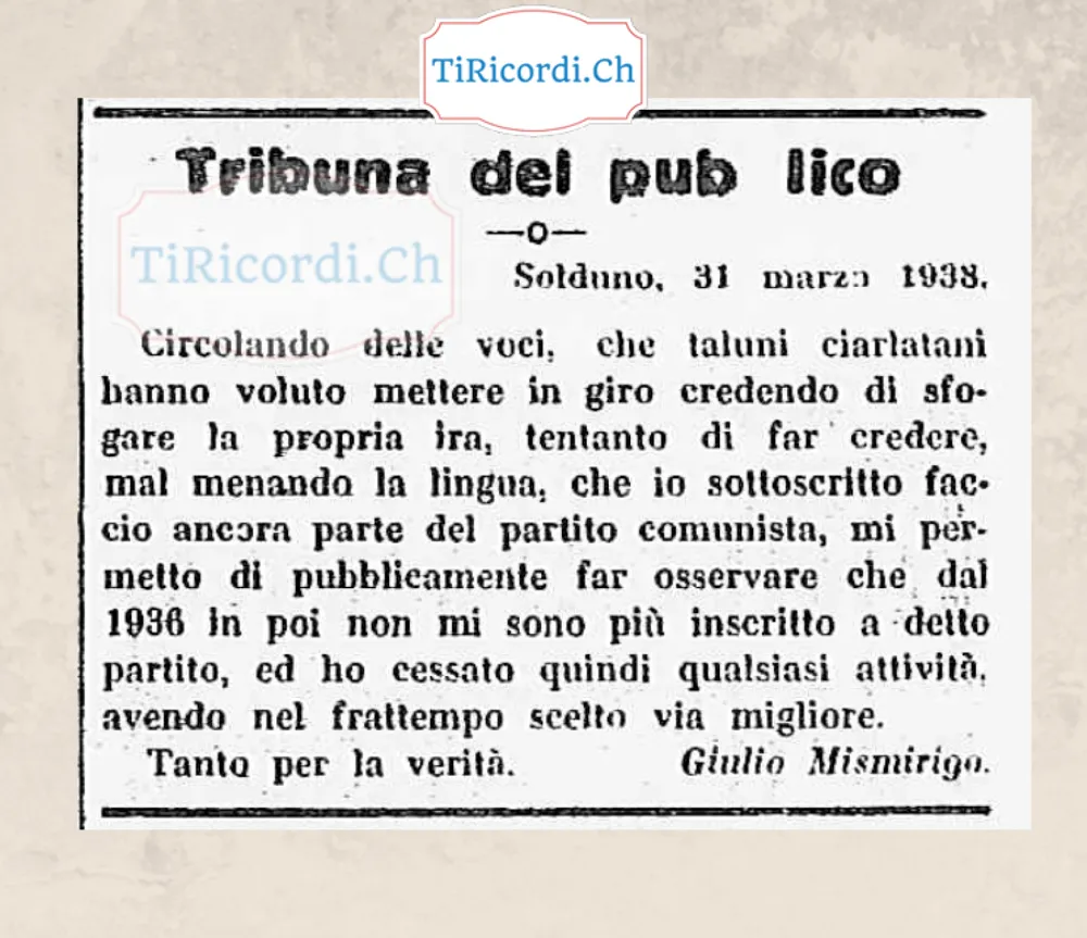 Tribuna del pubblico da Solduno: taluni ciarlatani hanno messo in giro che io faccio ancora parte del partito comunista, ma dal 1936 non mi sono più iscritto, avendo scelto via migliore, 1938