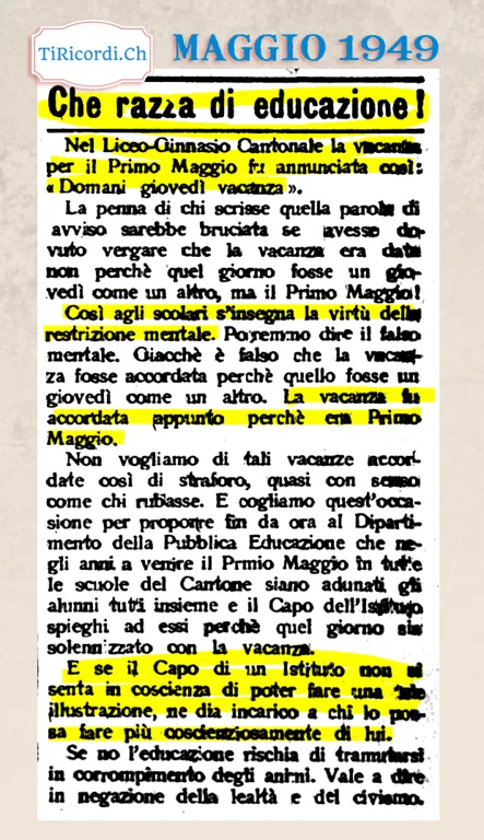 Che razza di educazione! Al Liceo cantonale la vacanza per il Primo Maggio fu annunciata così: domani giovedì vacanza. Così agli scolari s'insegna la virtù della restrizione mentale, 1949