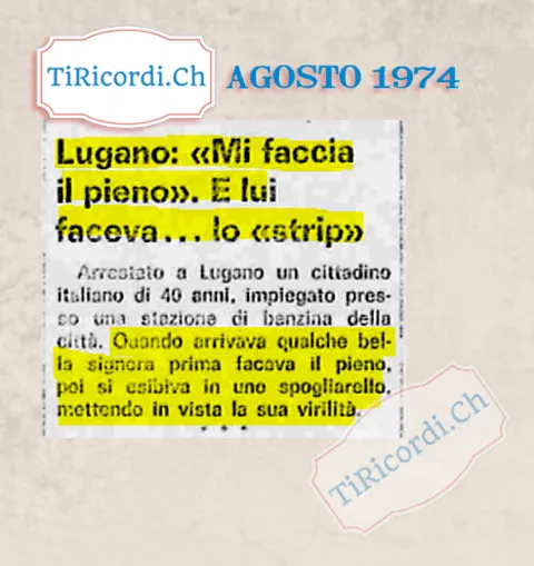 Lugano: mi faccia il pieno. E lui faceva lo strip: arrestato un cittadino italiano di 40 anni impiegato presso una stazione di benzina della città, 1974