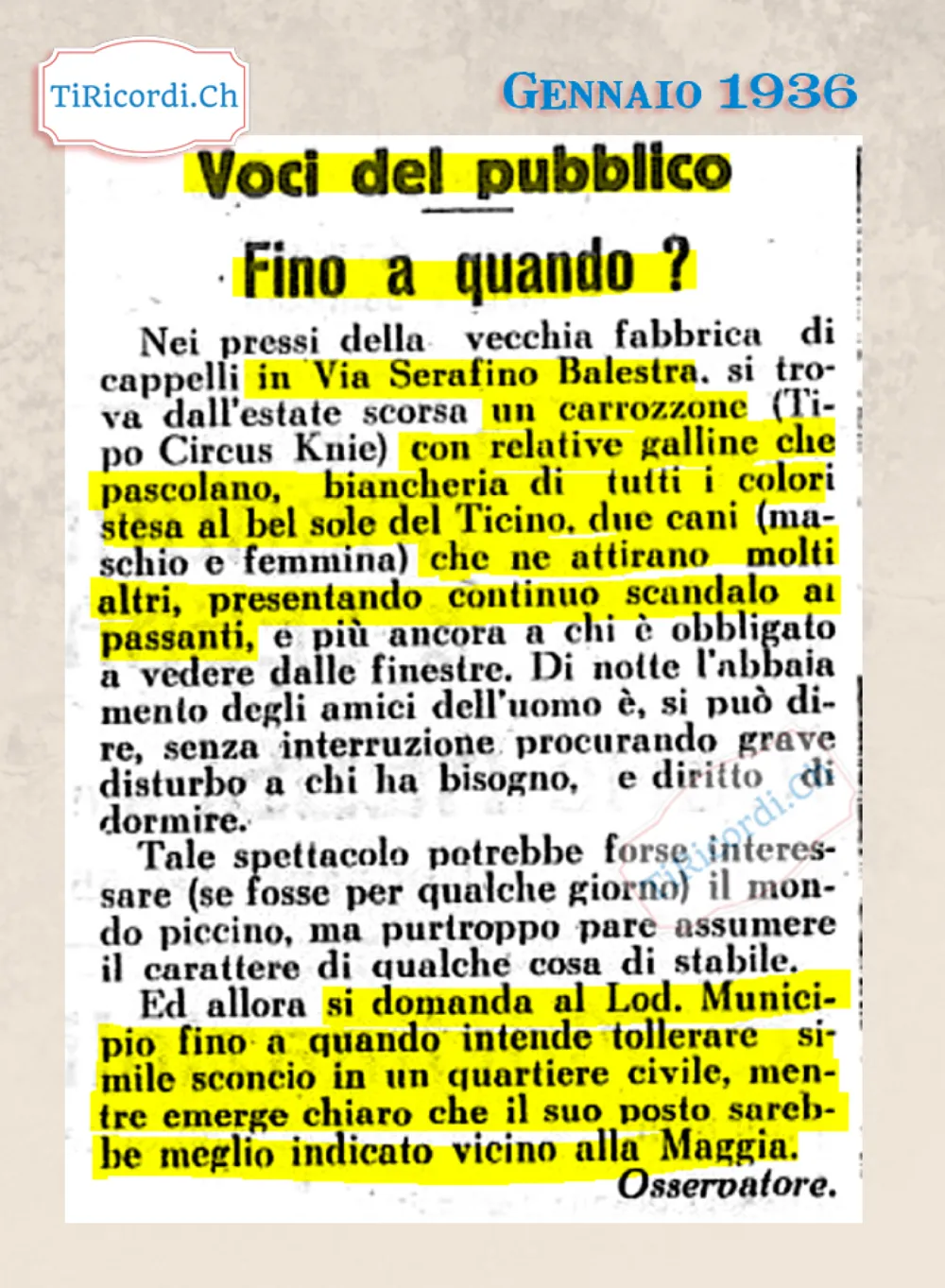 Voci del pubblico, fino a quando? Un carrozzone tipo Circus Knie in via Serafino Balestra con galline che pascolano, biancheria stesa al bel sole del Ticino e due cani che ne attirano molti altri, 1936
