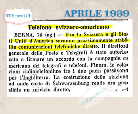 Telefono svizzero-americano: fra la Svizzera e gli Stati Uniti saranno stabilite comunicazioni telefoniche dirette, grazie alla stazione a onde corte di Schwarzenburg, 1939