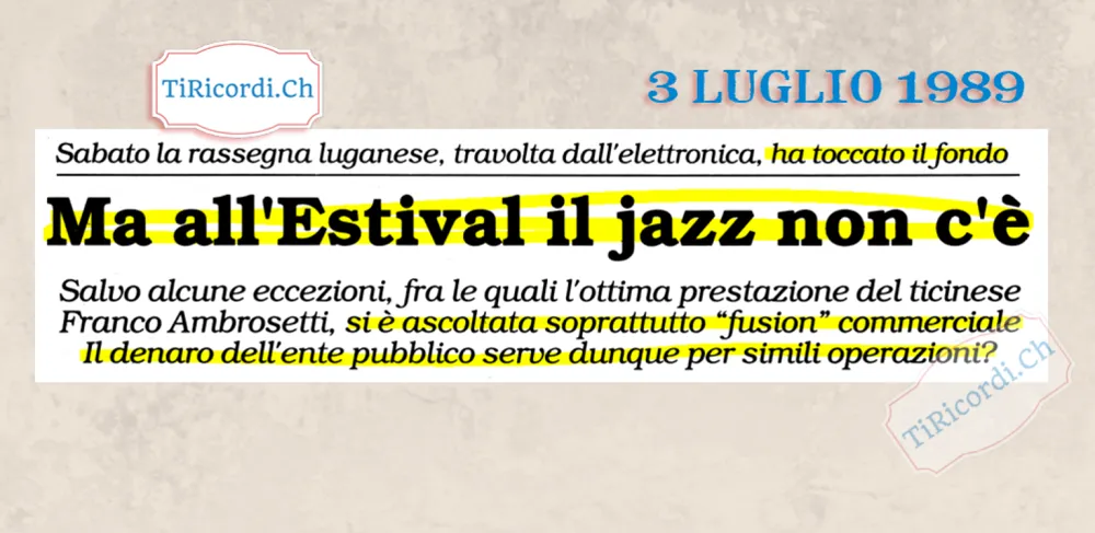 Ma all Estival il jazz non c e: la rassegna luganese travolta dall elettronica ha toccato il fondo, luglio 1989