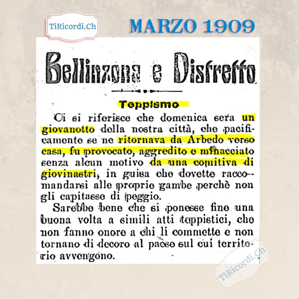 Teppismo: giovanotto aggredito e minacciato senza motivo da una comitiva di giovinastri tornando da Arbedo, 1909