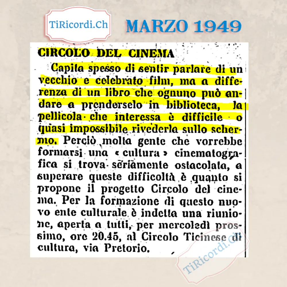 Circolo del cinema: a differenza di un libro che ognuno può andare a prendersi in biblioteca, la pellicola che interessa è difficile o quasi impossibile rivederla sullo schermo, 1949