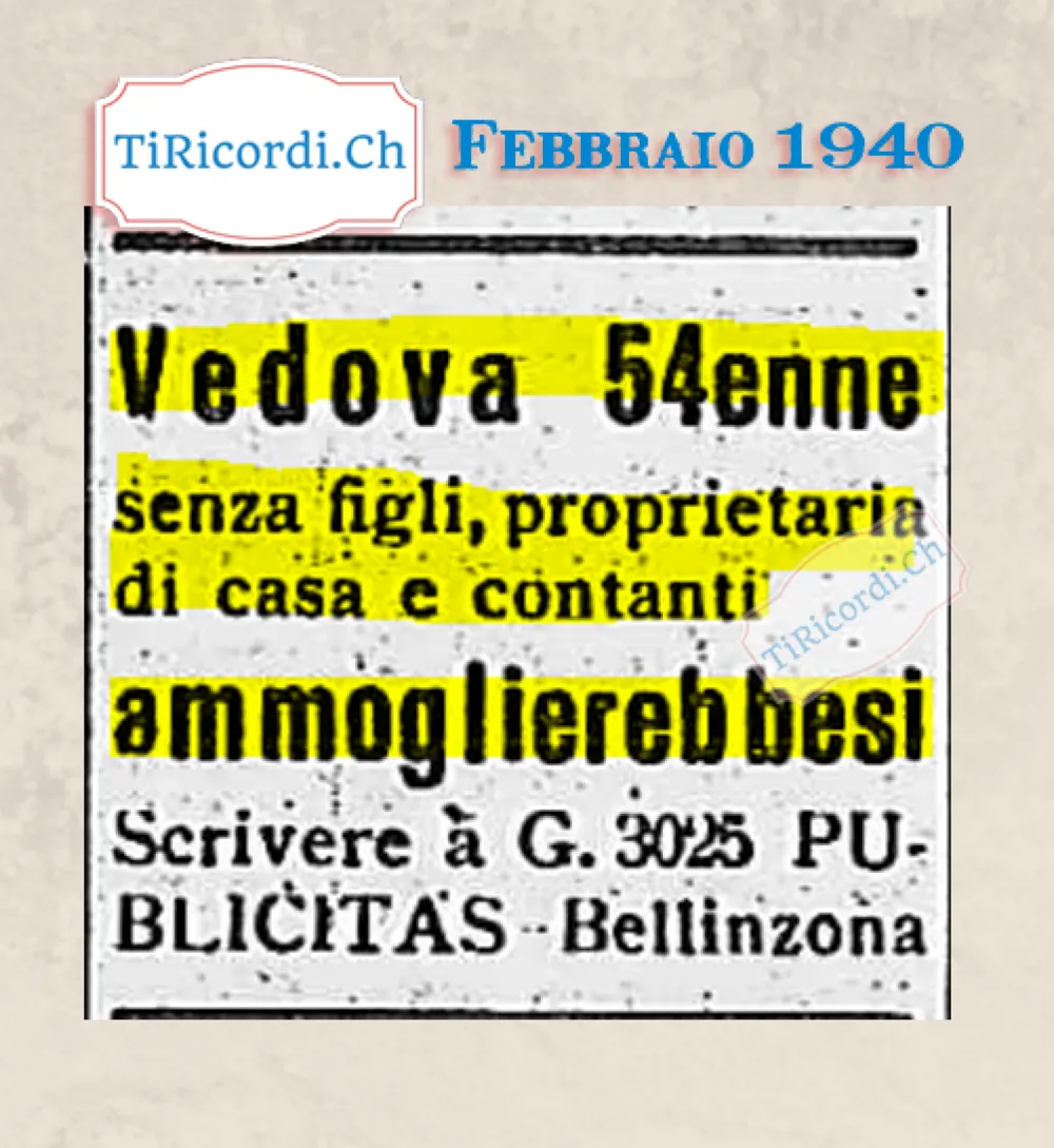 Vedova 54enne senza figli, proprietaria di casa e contanti, ammoglierebbesi: scrivere a Publicitas Bellinzona, 1940