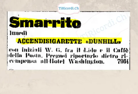 Smarrito lunedì accendisigarette Dunhill con iniziali W. G. fra il Lido e il Caffè della Posta: pregasi riportarlo dietro ricompensa all'Hotel Washington, 1948