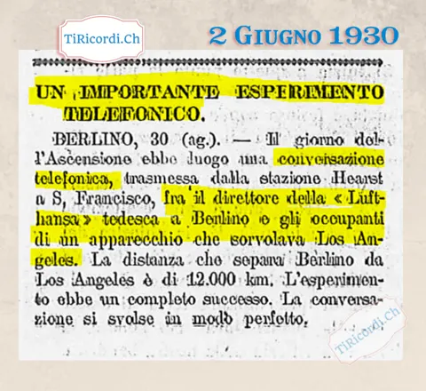Un importante esperimento telefonico: il giorno dell'Ascensione parlano al telefono il direttore della Lufthansa a Berlino e gli occupanti di un aereo che sorvolava Los Angeles, 12.000 km, 1930