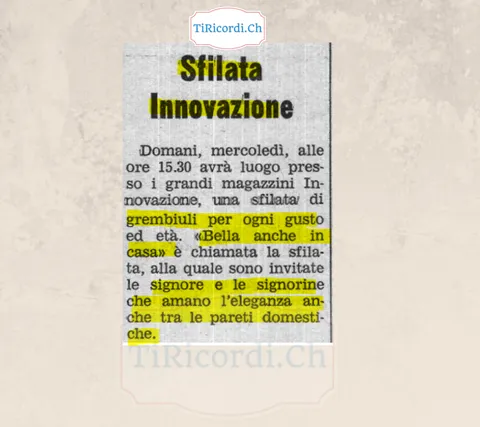 Sfilata Innovazione: domani mercoledì alle 15.30 una sfilata di grembiuli per ogni gusto ed età, chiamata Bella anche in casa, per le signore che amano l'eleganza anche tra le pareti domestiche, 1968