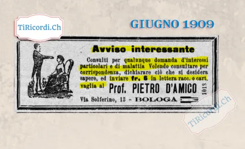 Avviso interessante: consulti per qualunque domanda d'interessi particolari e di malattia, 6 franchi al professor D'Amico di Bologna, 1909