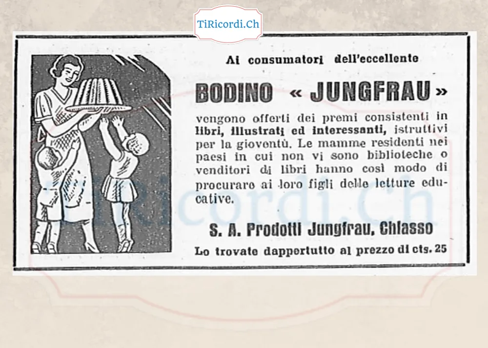 Ai consumatori del bodino Jungfrau vengono offerti premi in libri illustrati e istruttivi: le mamme dei paesi senza biblioteca hanno così modo di procurare letture educative ai figli, 25 centesimi, 1938