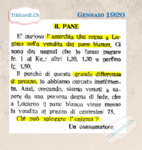 Il pane: a Lugano il pane bianco costa da 1 a 1,50 franchi al chilo a seconda del negozio, a Locarno 75 centesimi. Chi può spiegare l'enigma?, 1920