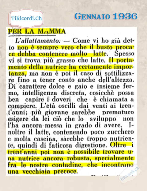 Per la mamma, l'allattamento: la nutrice sia di carattere dolce e gaio, intelligenza discreta, età dai venti ai trent'anni, perché oltre i trenta le nostre contadine incontrano una vecchiaia precoce, 1936