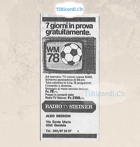 7 giorni in prova gratuitamente per i Mondiali: TV a colori Loewe 5066, schermo panoramico di 66 cm, 12 programmi, comando a distanza, noleggio 75 franchi al mese o 2150 in contanti, 1978