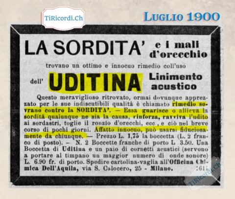 Uditina, linimento acustico: guarisce la sordità qualunque ne sia la causa, 1,75 lire la boccetta, 1900