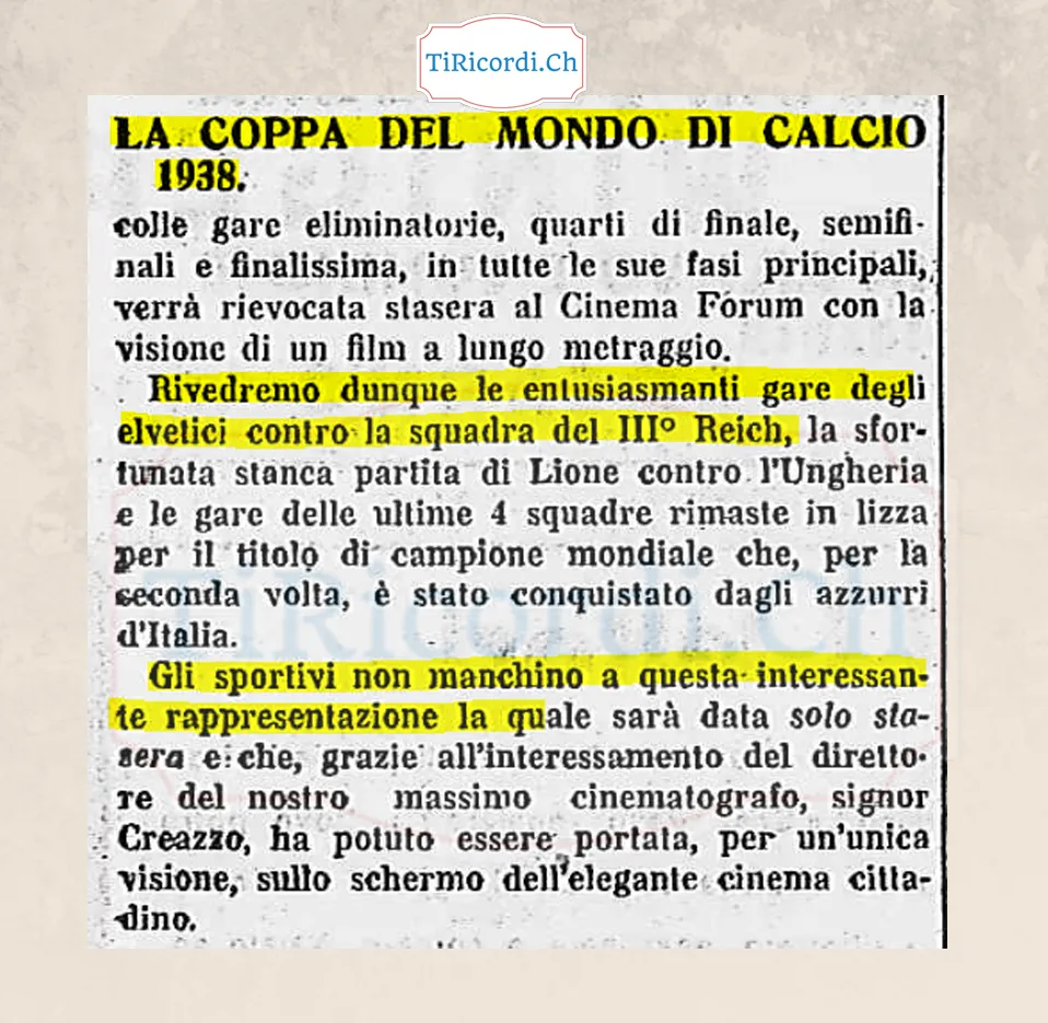 La Coppa del mondo di calcio 1938 rievocata stasera al Cinema Forum con un film a lungo metraggio: rivedremo le entusiasmanti gare degli elvetici contro la squadra del Terzo Reich, 1938