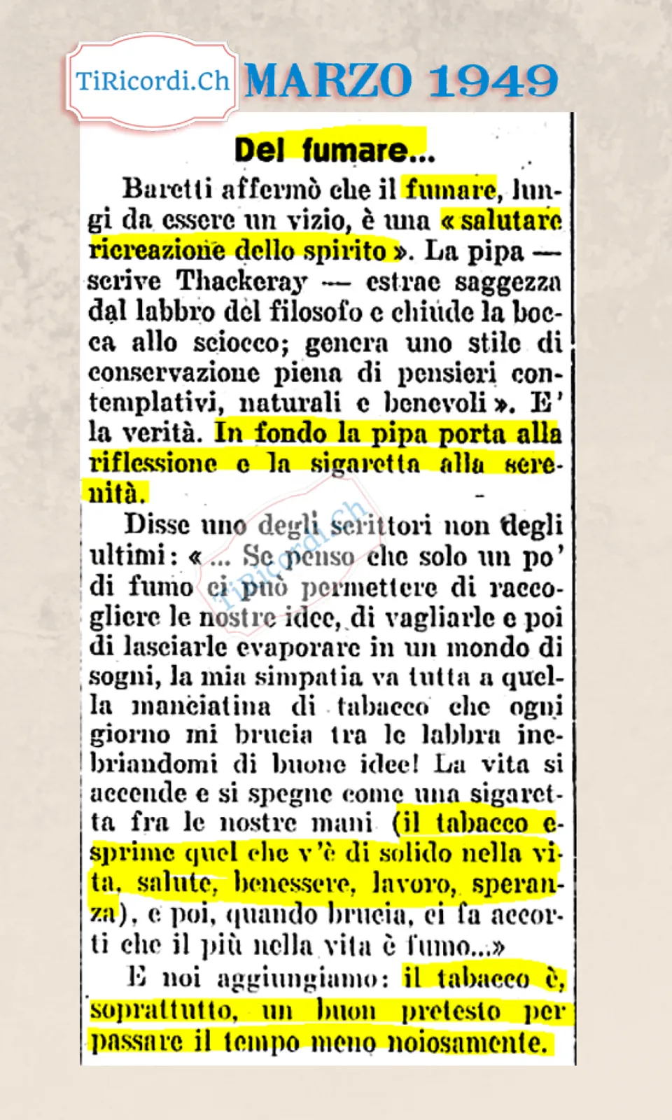 Del fumare: il fumare, lungi da essere un vizio, è una salutare ricreazione dello spirito. La pipa porta alla riflessione e la sigaretta alla serenità, 1949